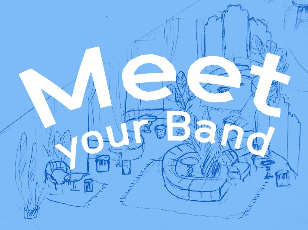 Blue poster with the text "Meet Your Band." In the background, a sketch of a modern living room with plants is visible.